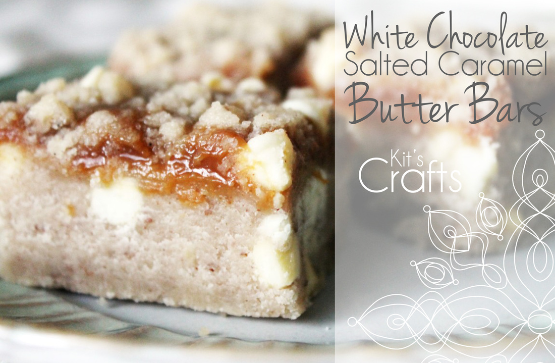 Kit's Crafts - White Chocolate Salted Caramel Butter Bars