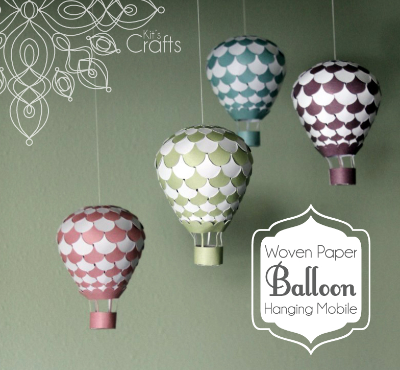 Kit's Crafts - Woven Paper Balloon Hanging Mobile