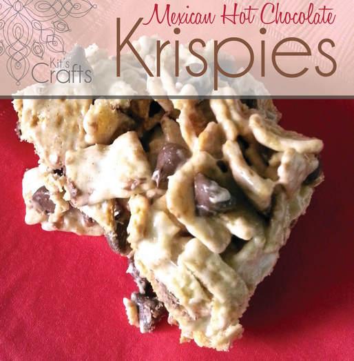 Kit's Crafts - Mexican Hot Chocolate Krispies