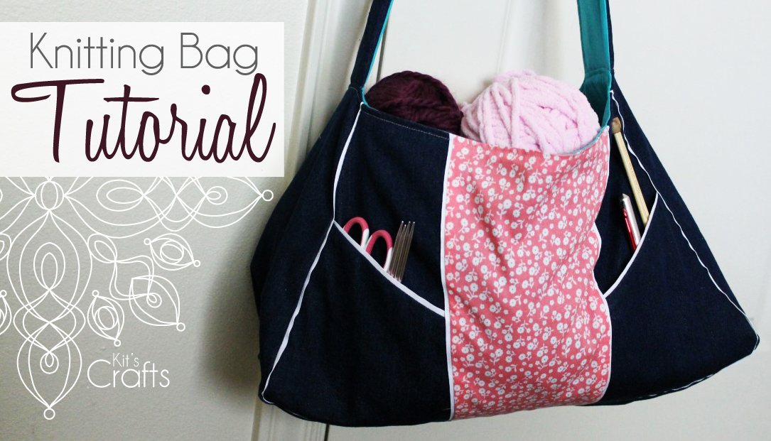 Kit's Crafts - Knitting Bag Tutorial